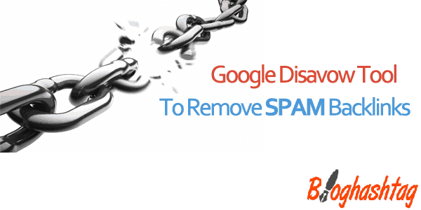 Google Disavow Tool to Remove Spam Backlinks